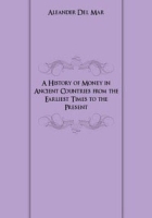 A History of Money in Ancient Countries from the Earliest Times to the Present артикул 7065c.